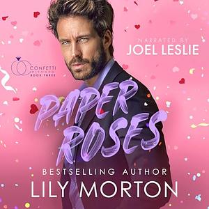 Paper Roses by Lily Morton