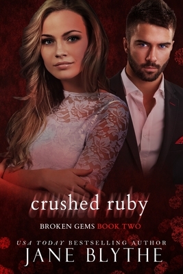 Crushed Ruby by Jane Blythe