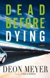 Dead Before Dying by Madeleine Van Biljon, Deon Meyer