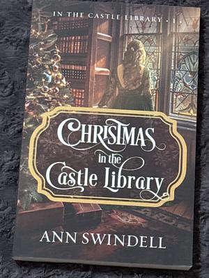 Christmas in the Castle Library by Ann Swindell