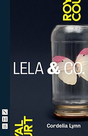 Lela & Co. (NHB Modern Plays) by Cordelia Lynn
