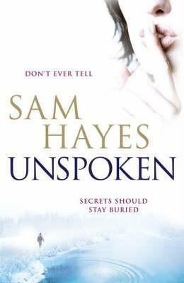 Unspoken by Samantha Hayes