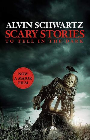 Scary Stories to Tell in the Dark by Alvin Schwartz