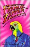 Frankie Zapper and the Disappearing Teacher by Linda Rogers, Rick Krugel