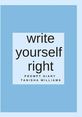 Write Yourself Right by Tanisha Williams