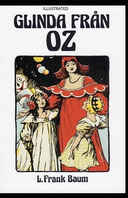 Glinda of Oz Illustrated by L. Frank Baum