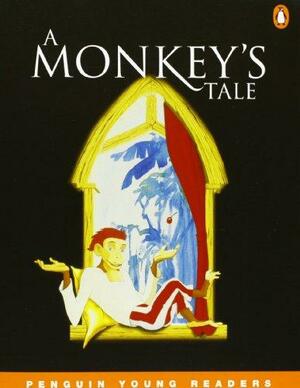 A Monkey's Tale by Antoinette Moses