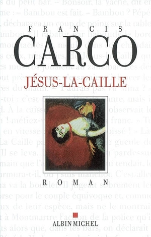 Jésus-la-Caille by Francis Carco