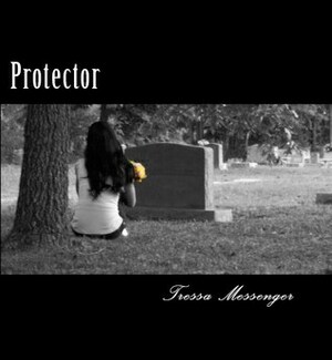 Protector by Tressa Messenger