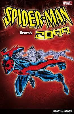 Spider Man 2099, Volume 1: Genesis by Rick Leonardi, Peter David