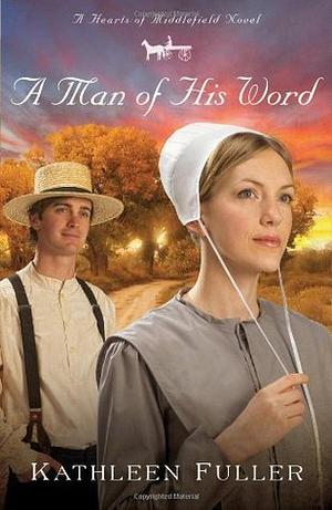 A Man of His Word by Kathleen Fuller