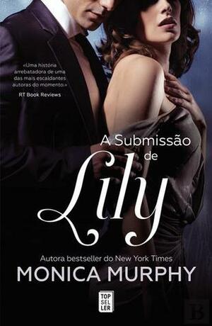 A Submissão de Lily by Monica Murphy