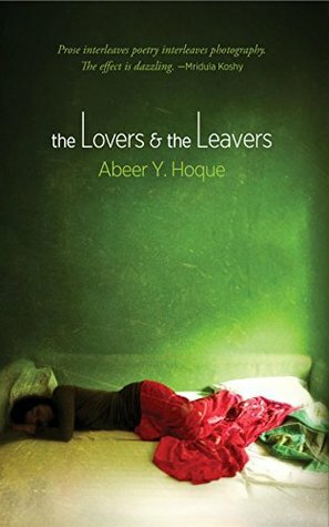The Lovers and the Leavers by Abeer Y. Hoque
