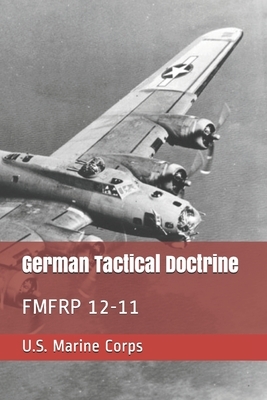 German Tactical Doctrine: Fmfrp 12-11 by U. S. Marine Corps