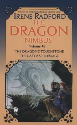 The Dragon Nimbus Novels: Volume II by Irene Radford