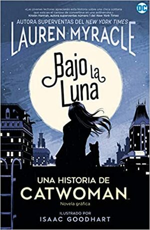 Catwoman: Bajo la luna by Lauren Myracle