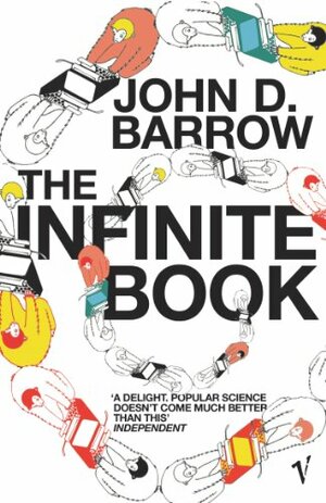 The Infinite Book: A Short Guide to the Boundless, Timeless and Endless by John D. Barrow