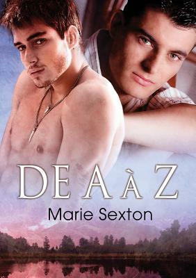 De A à Z by Marie Sexton