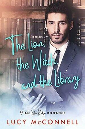 The Lion, the Witch & the Library by Lucy McConnell