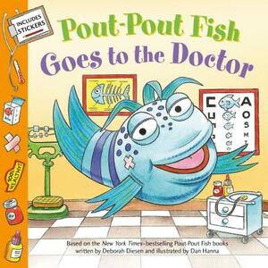 Pout-Pout Fish: Goes to the Doctor by Deborah Diesen