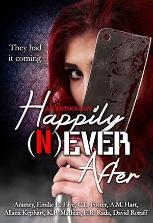 Happily (N)ever After by C.L. Foster