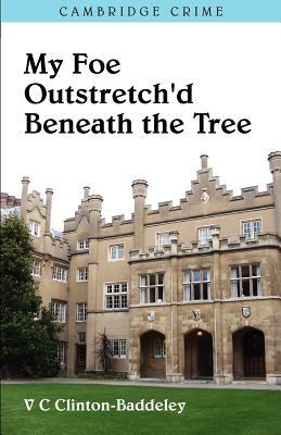 My Foe Outstretch'd Beneath the Tree by V. C. Clinton-Baddeley