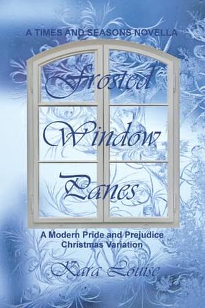 Frosted Window Panes by Kara Louise, Kara Louise