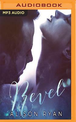 Revel by Alison Ryan