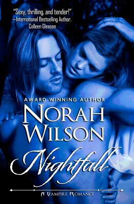 Nightfall: A Vampire Romance by Norah Wilson