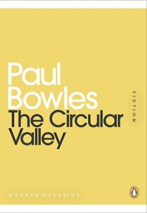 The Circular Valley by Paul Bowles