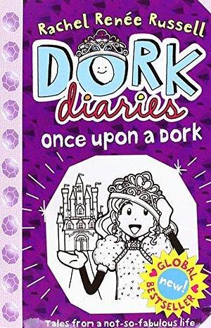 Dork Diaries Once Upon a Dork by Rachel Renée Russell, Rachel Renée Russell