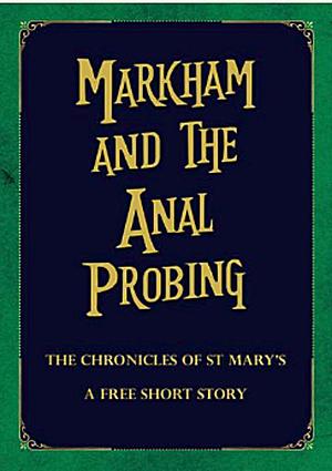 Markham and the Anal Probing by Jodi Taylor