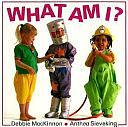 What Am I? by Debbie MacKinnon