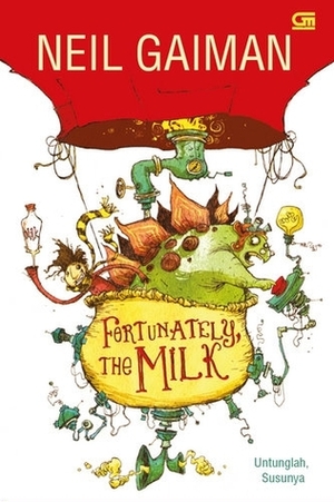 Fortunately, The Milk - Untunglah, Susunya by Skottie Young, Djokolelono, Neil Gaiman