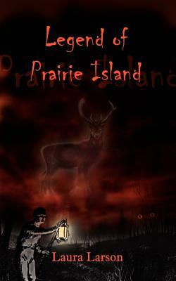 Legend of Prairie Island by Laura Larson