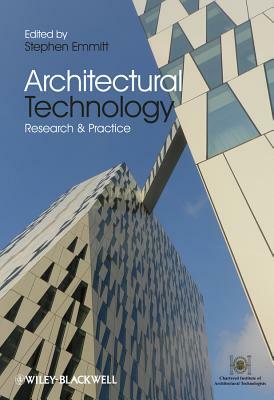 Architectural Technology: Research and Practice by Stephen Emmitt