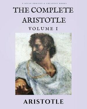 The Complete Aristotle: Volume I by Aristotle