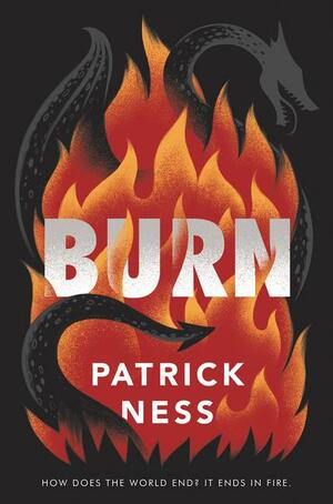 Burn by Patrick Ness