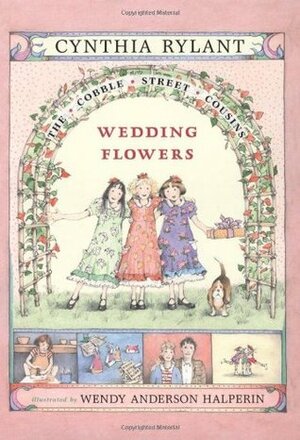 Wedding Flowers by Cynthia Rylant, Wendy Anderson Halperin