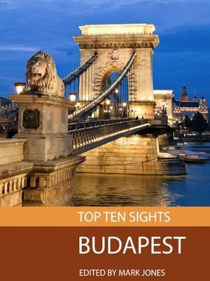 Top Ten Sights: Budapest by Mark Jones