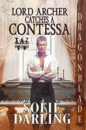 Lord Archer Catches a Contessa by Sofie Darling, Sofie Darling