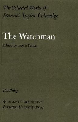 The Watchman (The Collected Works of Samuel Taylor Coleridge, Volume 2) by Samuel Taylor Coleridge, Kathleen Coburn, B. Winer