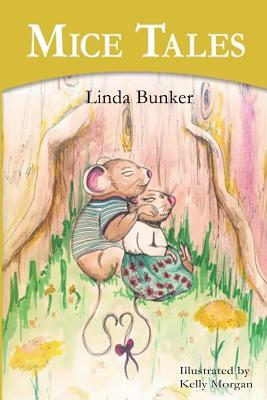 Mice Tales: Persevering Possibilities and Succeeding by Linda L. Bunker