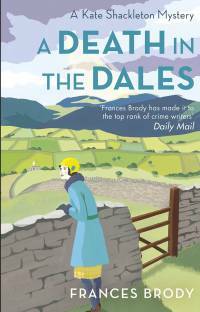 Death in the Dales by Frances Brody
