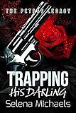 Trapping his darling by Selena Michaels