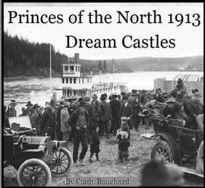 Dream Castles 1913 (Princes of the North) by Cindy Bouchard