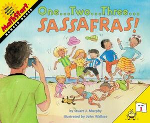 One...Two...Three...Sassafras! by Stuart J. Murphy