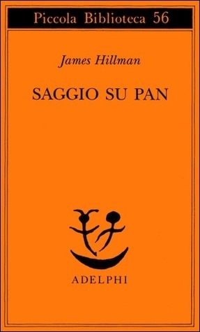 Saggio su Pan by Aldo Giuliani, James Hillman