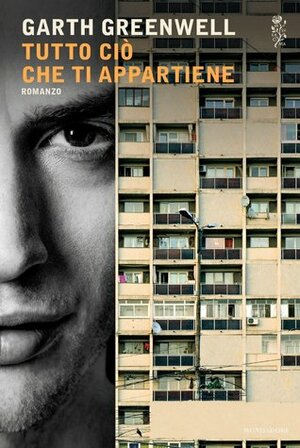 Tutto ciò che ti appartiene by Garth Greenwell