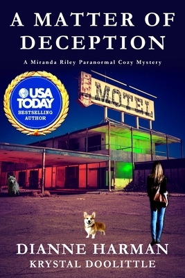 A Matter of Deception: Miranda Riley Paranormal Cozy Mystery by Krystal Doolittle, Dianne Harman